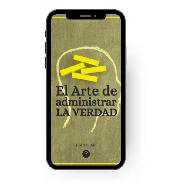 El Arte de Administrar la Verdad